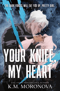 Your Knife, My Heart (Standard Edition) (Dark Forces #1)