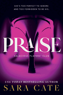Praise (Salacious Players' Club #1)