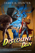 Discount Dan: A LitRPG Adventure (Discount Dan's Backroom Bargains #1)