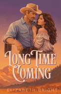 Long Time Coming (Mercy River Ranch #1)✨JUNE 18TH RELEASE✨