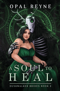 A Soul to Heal (Duskwalker Brides #2)