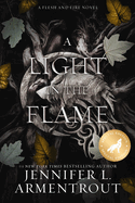 A Light in the Flame Special Edition (Flesh and Fire #2)