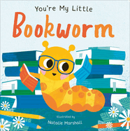 You're My Little Bookworm (You're My Little)