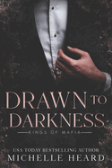 Drawn To Darkness (Kings of Mafia)