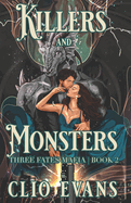 Killers and Monsters: A Monster Mafia Romance (Three Fates Mafia #2)