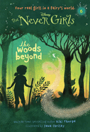 The Woods Beyond (Never Girls #06)