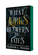 What Lurks Between the Fates: Of Flesh & Bone, Book Three (Of Flesh & Bone #3)