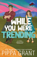 While You Were Trending (Accidentally Infamous #2)