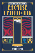 Because I Killed Him (The Nine Gentlemen #1)