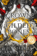 The Crown of Gilded Bones Special Edition (Blood and Ash #3)