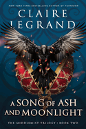 A Song of Ash and Moonlight (The Middlemist Trilogy #2)