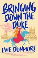Bringing Down the Duke (League of Extraordinary Women #1)