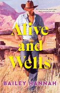 Alive and Wells: A Wells Ranch Novel (Wells Ranch)
