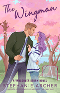 The Wingman: A Vancouver Storm Novel (Vancouver Storm)
