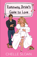 Runaway Bride's Guide to Love (Guide to Love)