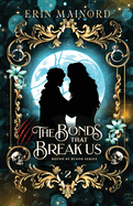 The Bonds that Break Us