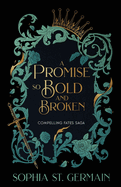 A Promise so Bold and Broken