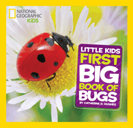 Little Kids First Big Book of Bugs (National Geographic Little Kids First Big Books)
